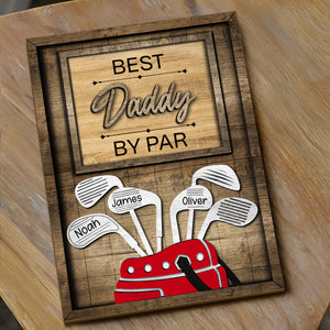 Dad Or Grandpa Golf Best Dad By Par Family 2-Layered Wooden Plaque With Stand Personalized Gift For Father's Day, Dad HO82 894044