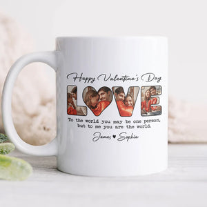 Custom Photo To Me You Are The World Valentine White Mug TH10 896965