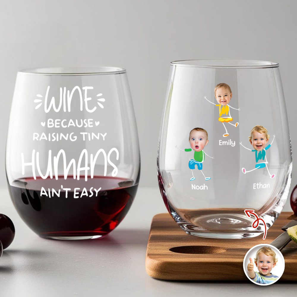 Custom Funny Face Wine Because Raising Tiny Humans Ain’t Easy Wine Glass TH10 169085