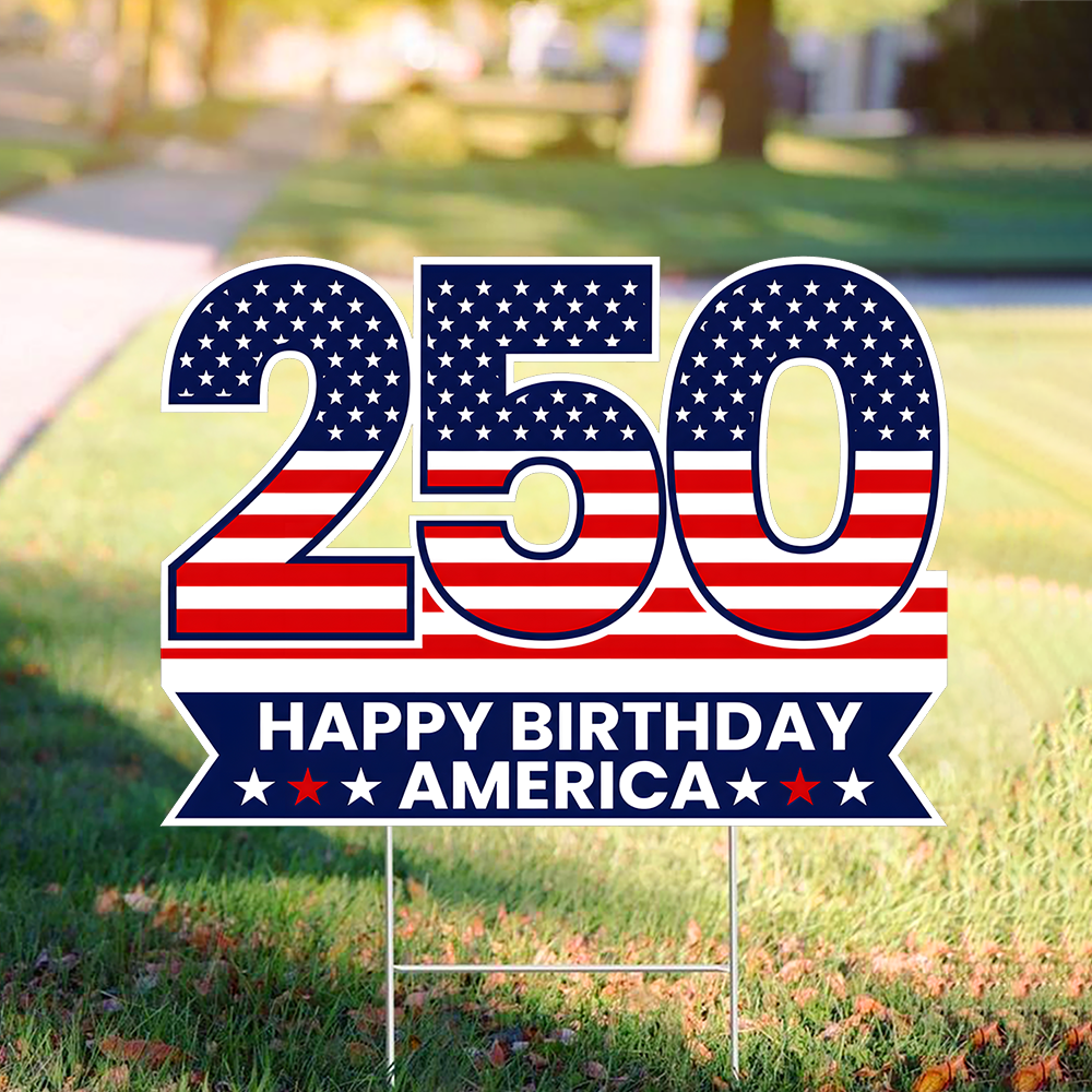 250 Happy Birthday America Yard Sign, USA 1776-2026 Patriotic Decoration TH10 170219
