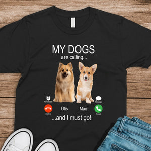 Custom Photo My Dog Is Calling Dark Shirt For Dog Lovers LM32 895115