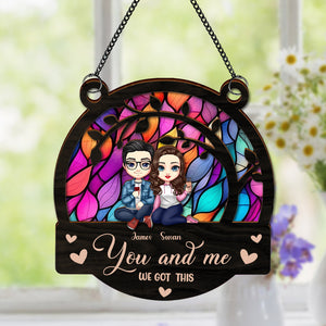 You & Me We Got This Couple Suncatcher Ornament Personalized Gift HA75 891400