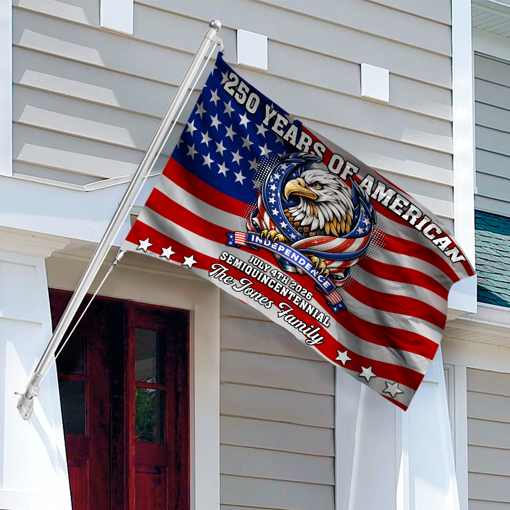 Custom Family Name 250 Years Of American Semiquincentennial Anniversary Banner House Flag TH10 898409