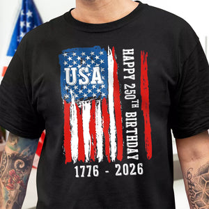 Happy 250th Birthday America Flag Bright Shirt LM32 895283