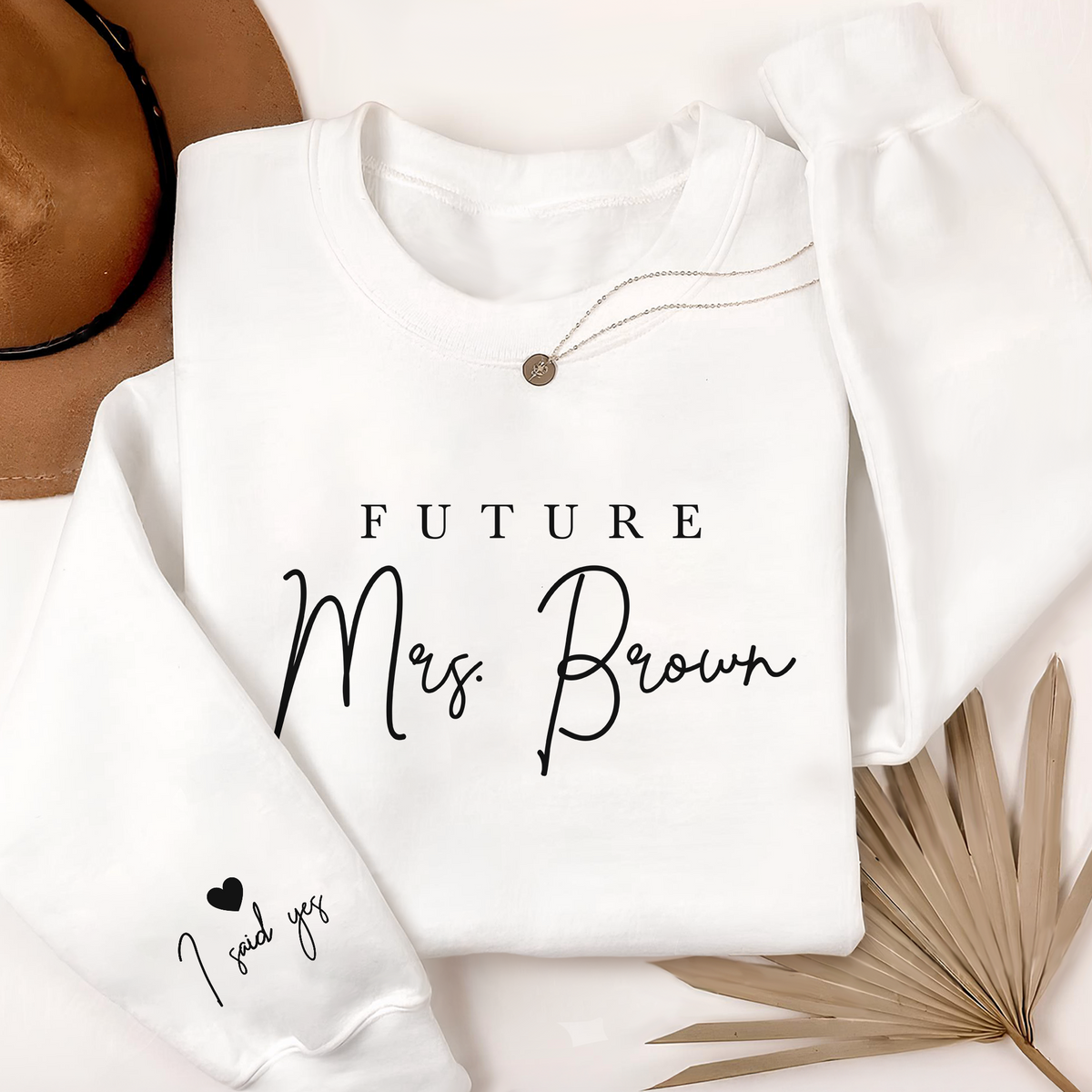 Custom Name Future Mrs I Said Yes Sleeve Print Sweatshirt - Personalized Engagement Gift for Bride LM32 899659