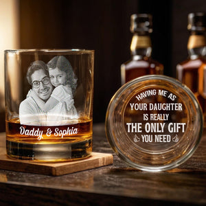 Custom Photo Daddy Having Us Is The Only Gift You Need Whiskey Glass LM32 893549