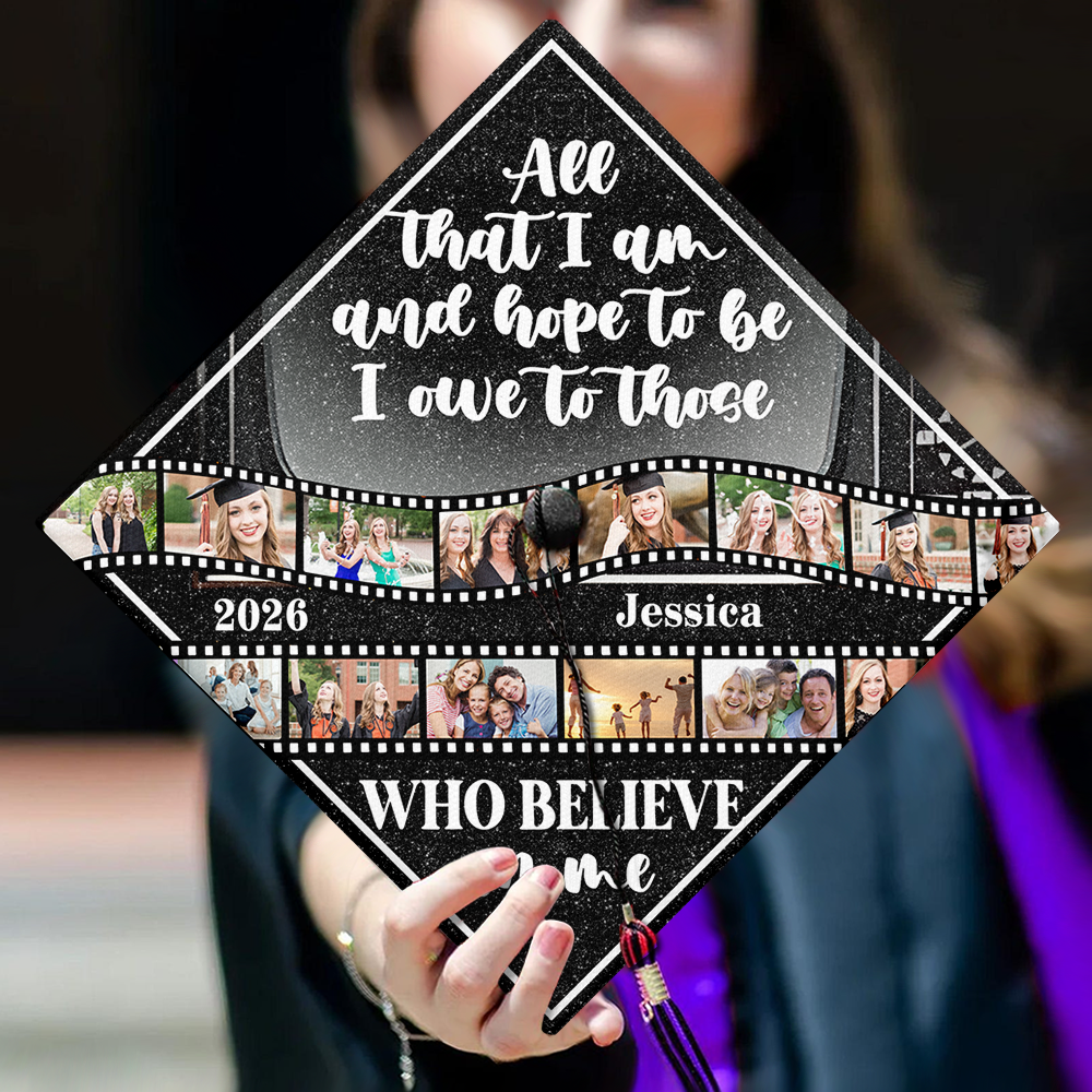 Custom Photo All that I Am And Hope To Be Personalized Graduation Cap Topper HA75 920812