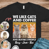 Custom Photo I Like Cats And Coffee Personalized Dark Shirt For Cat Lovers LM32 895105