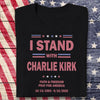 I Stand With Charlie Kirk, Faith & Freedom Dark Shirt LM32 65483