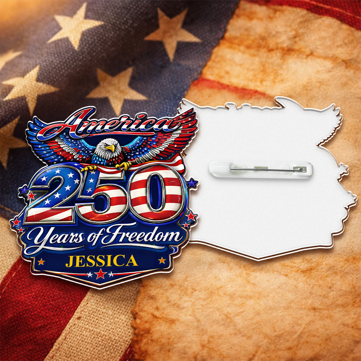 Custom Name America 250 Years Of Freedom 1776–2026 Eagle Acrylic Pin CH07 911096
