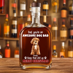 Custom Photo Keep That Shit Up Dad - Personalized Whiskey Bottle For Dog Lovers LM32 895117