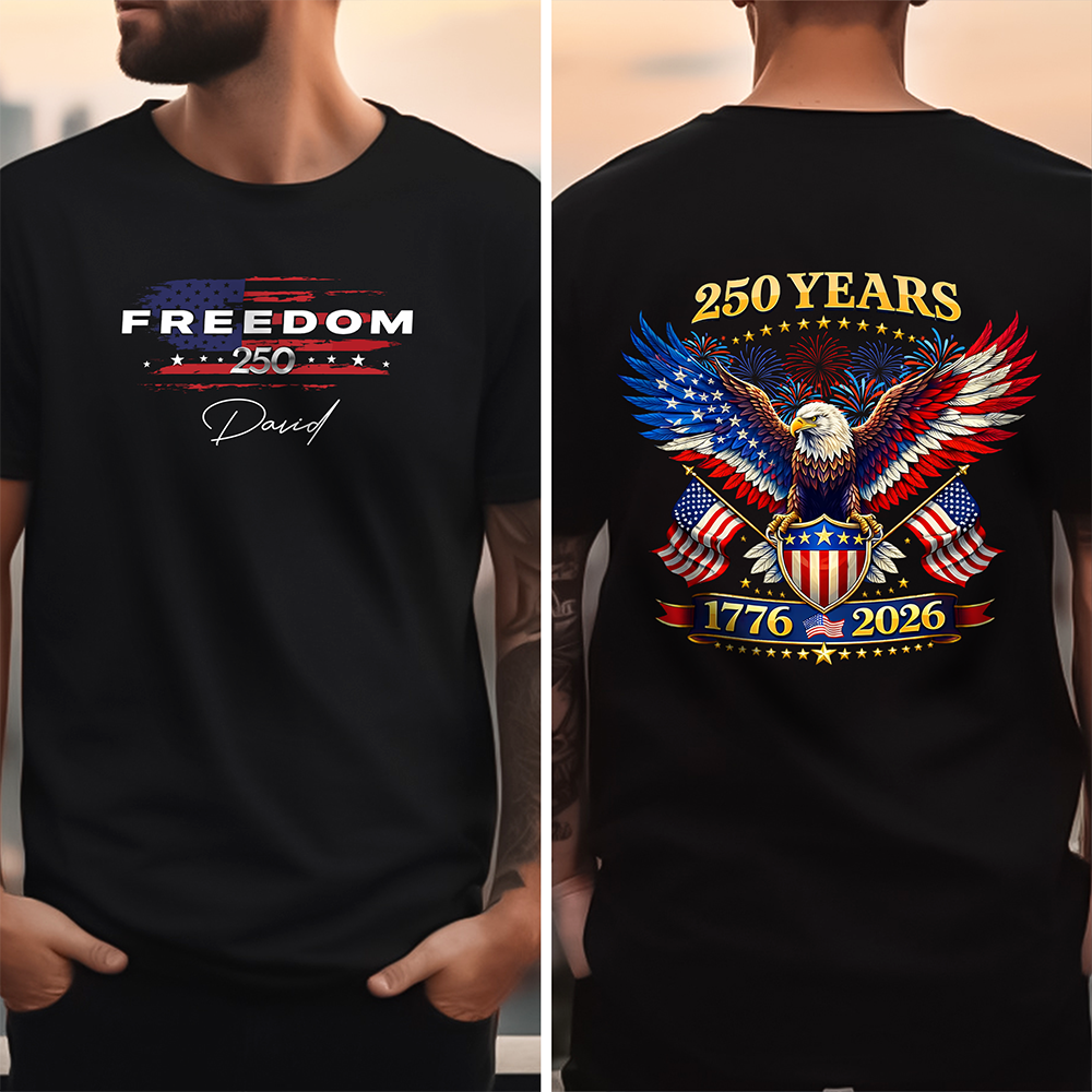 Custom Name Freedom 250 Years 1776 - 2026 Back & Front Dark Shirt TH10 169337