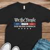 4th Of July We The People - God Bless America Dark Shirt CH07 910964
