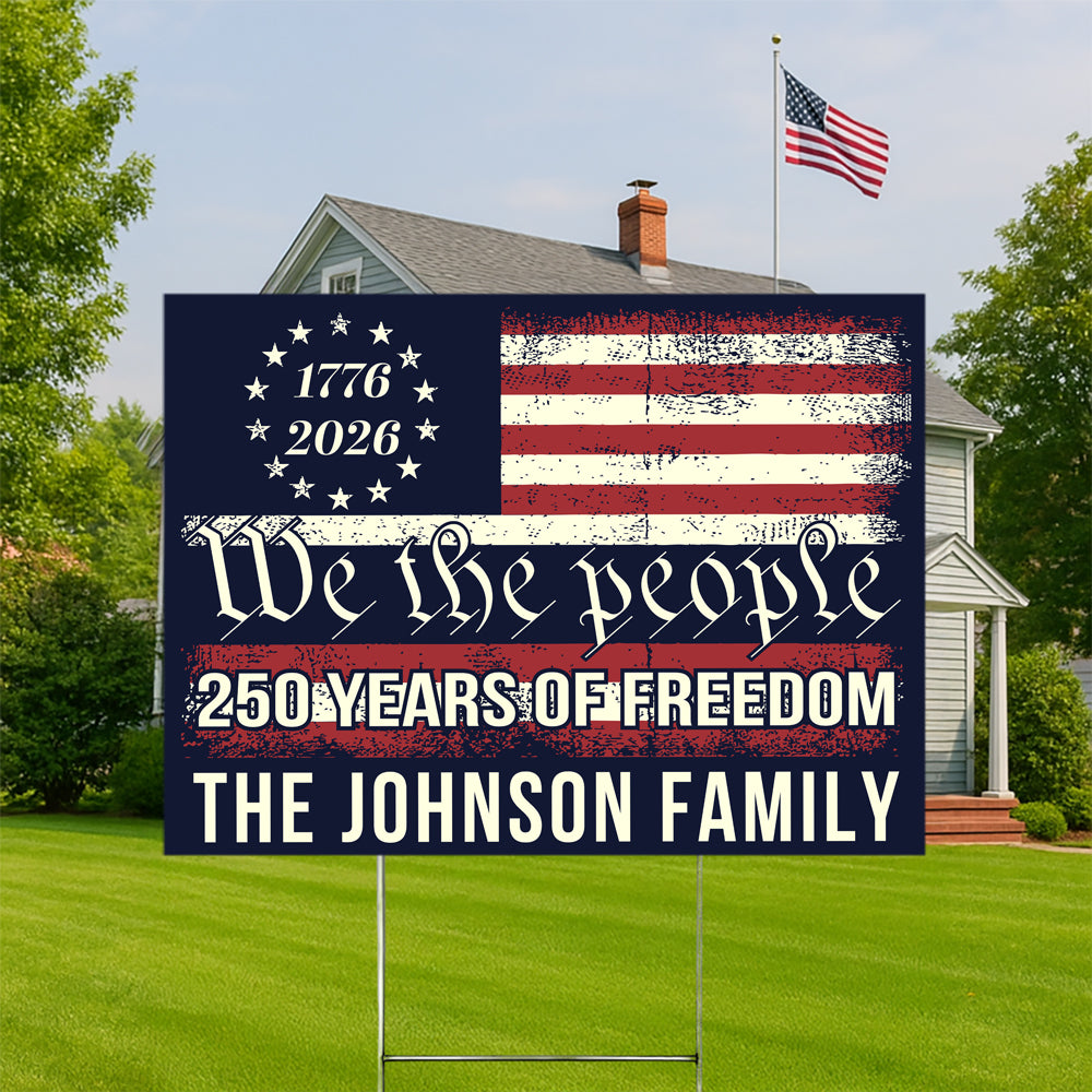 We The People 250 Years Of Freedom Yard Sign TH10 894555
