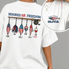 Custom Name Hooked On Freedom Front & Back Comfort Shirt TH10 170097