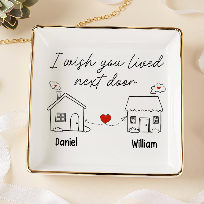 I Wish You Lived Next Door Jewelry Dish Personalized Long Distance Relationship Gift CH07 896530