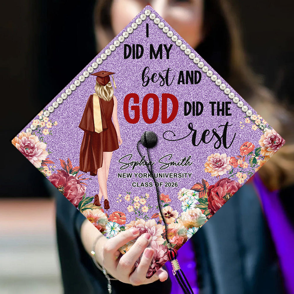 I Did My Best And God Did The Rest Personalized Class of 2026 Graduation Cap Topper Decoration CH07 910894