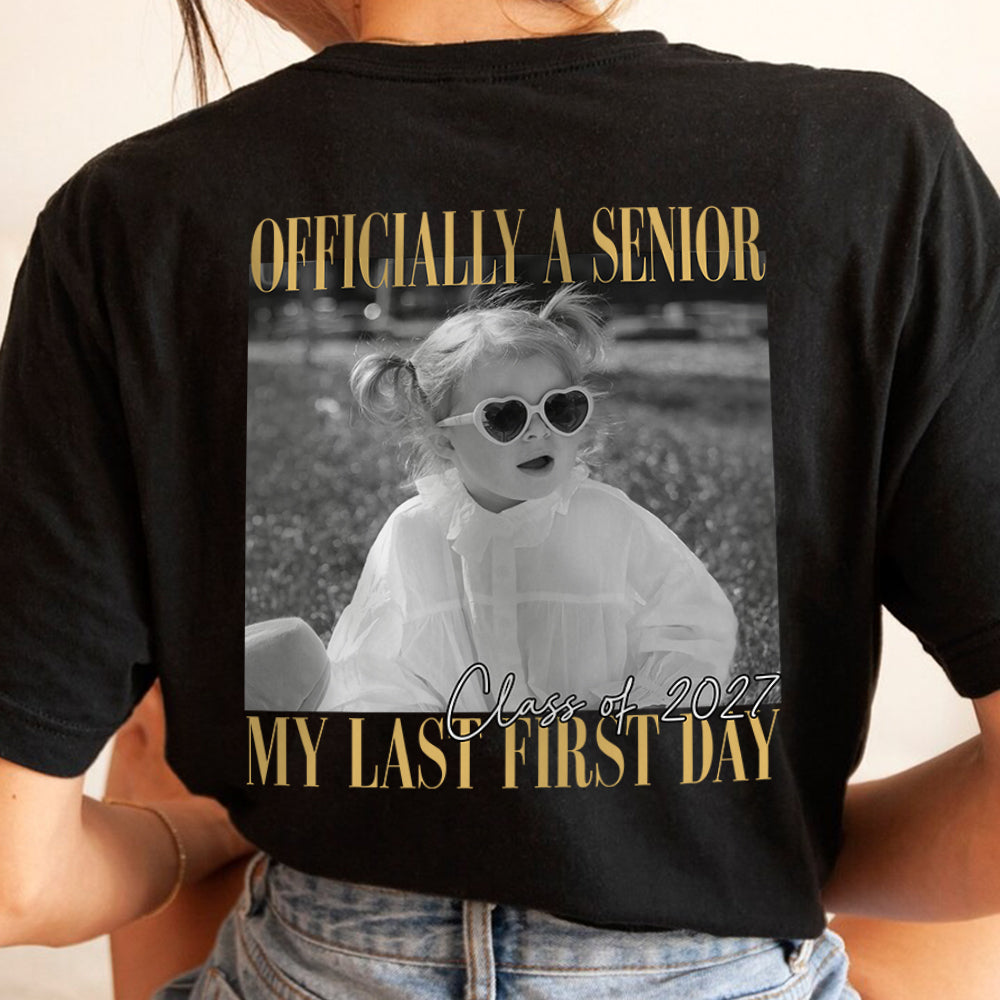 Personalised Vintage Photo And Year Senior - Officially A Senior - My Last First Day Back Dark Shirt HA75 922040