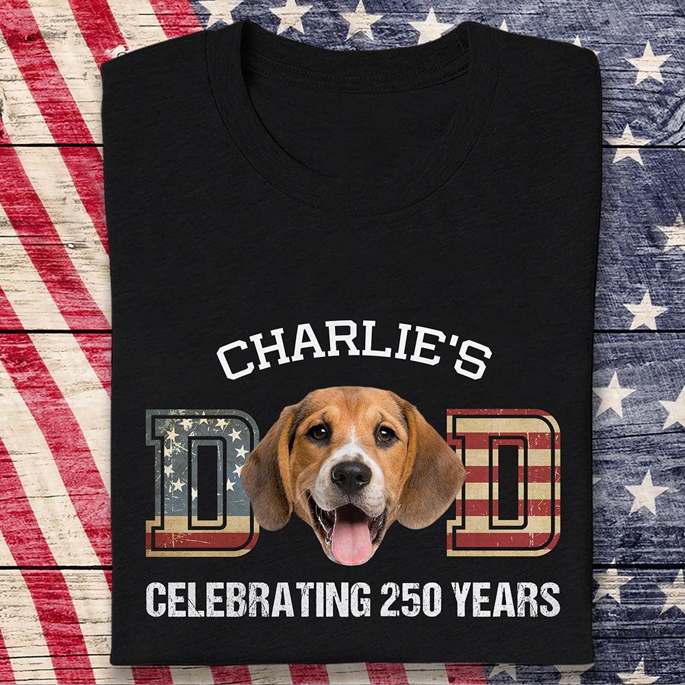 Custom Photo Dog Cat Dad Mom Celebrating 250 Years Dark Shirt HO82 900328