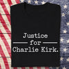 Justice For Charlie Kirk Shirt TH10 64391
