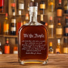 We The People Sympathy Quote For 250 Years of Freedom Whiskey Bottle LM32 895481
