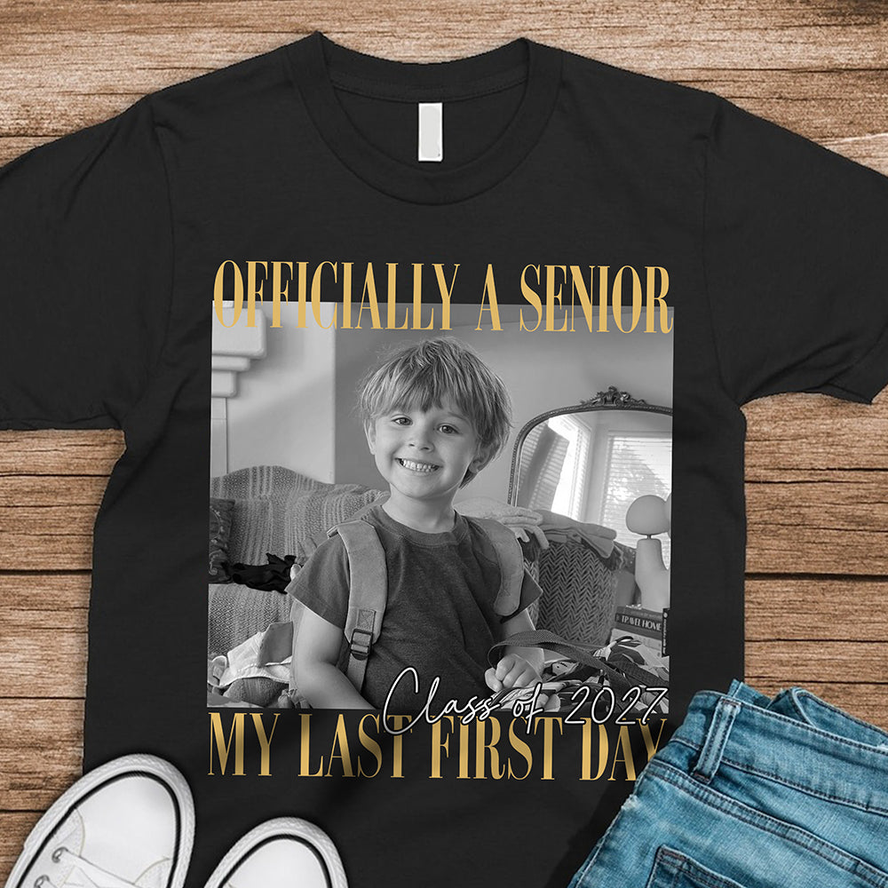 Personalized Vintage Photo Officially A Senior My Last First Day Dark Shirt HA75 922036