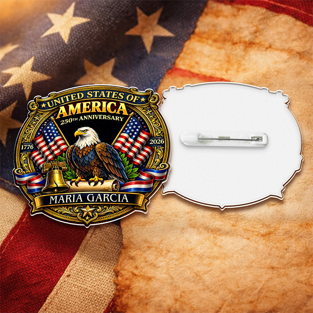 Custom Name Celebrate USA 250th Anniversary Acrylic Pin CH07 911056
