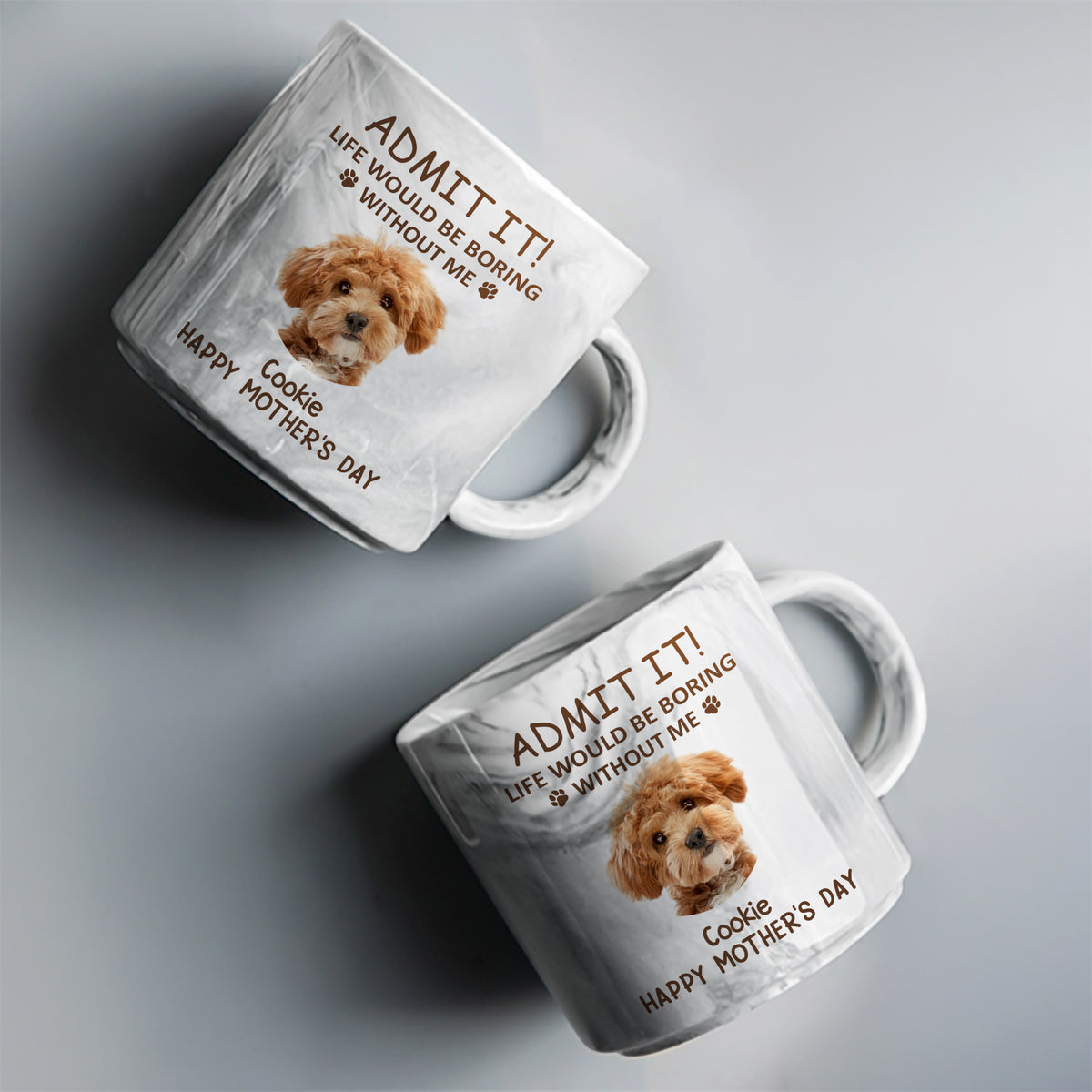 Custom Photo Life Would Be Boring Without Me Dog Cat Marble Mug HA75 891970