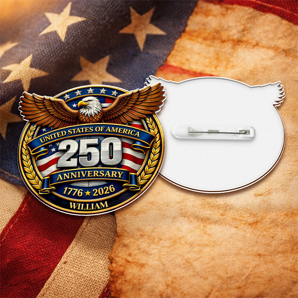 America 250th Anniversary 1776 - 2926 Custom Name Acrylic Pin CH07 911058