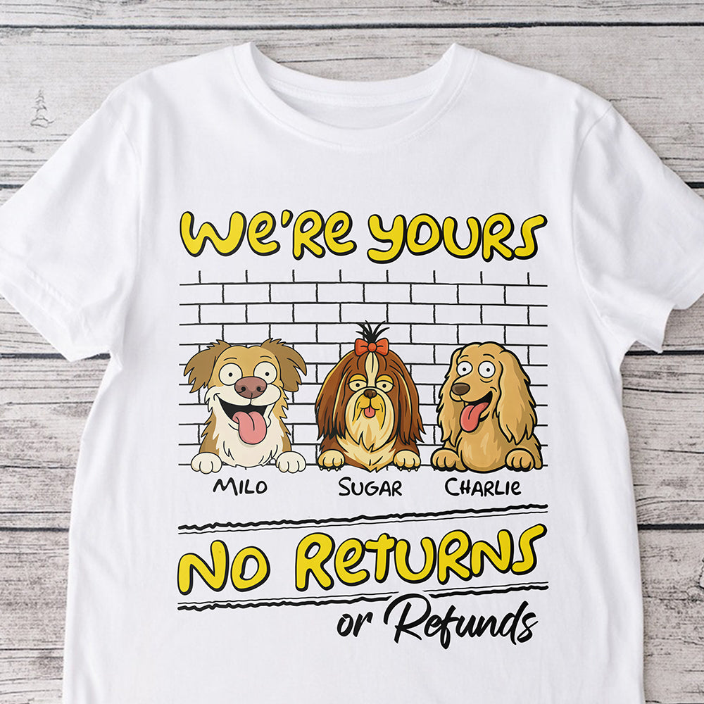 We're Yours No Returns Or Refunds Personalized Shirt For Dog Lovers TH10 892713