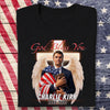 God Bless Charlie Kirk - A True Patriot Dark Shirt HO82 65778