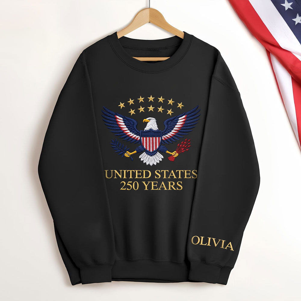 Custom Name USA 250 Years Personalized Embroidered Sweatshirt HA75 920360