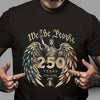 We The People 250 Years 1776 - 2026 Patriotic Comfort Shirt HA75 921626
