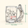 I Love You For Who You Are But That C*ck Sure Is A Bonus Personalized Naughty Glass Mug CH07 180688