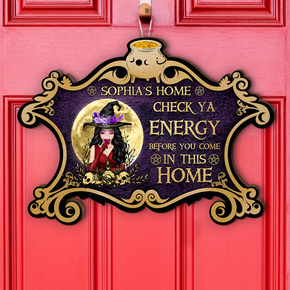 Personalized Check Ya Energy Before You Come In This Witch Halloween Welcome Door Sign CH07 180170