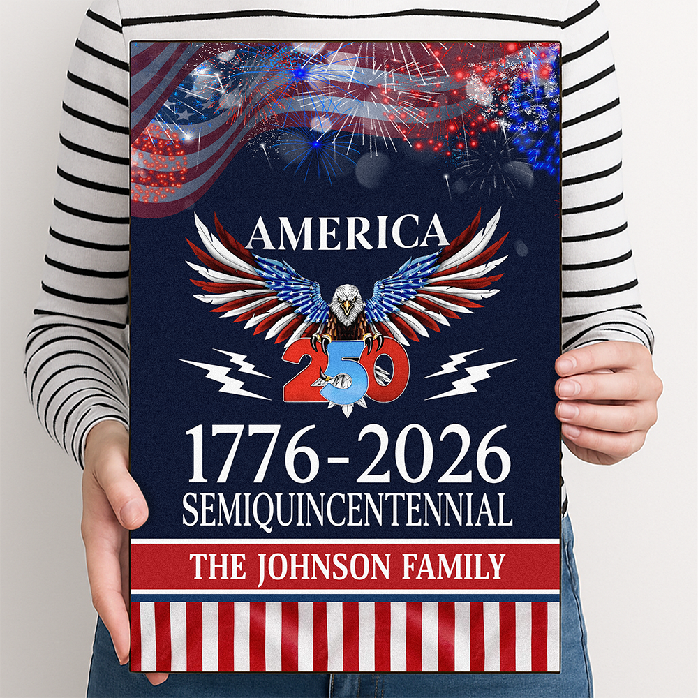 Custom Family Name America 250 Years Semiquincentennial 1776-2026 Metal Sign TH10 169445