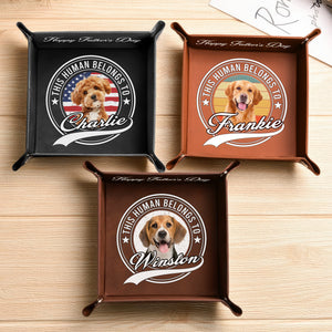 Custom Photo Human Belongs To Dog Happy Father's Day Leather Valet Tray LM32 893611