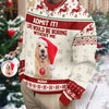 Custom Dog Photo Admit it! Life Would Be Boring Without Me Ugly Sweater CH07 896286