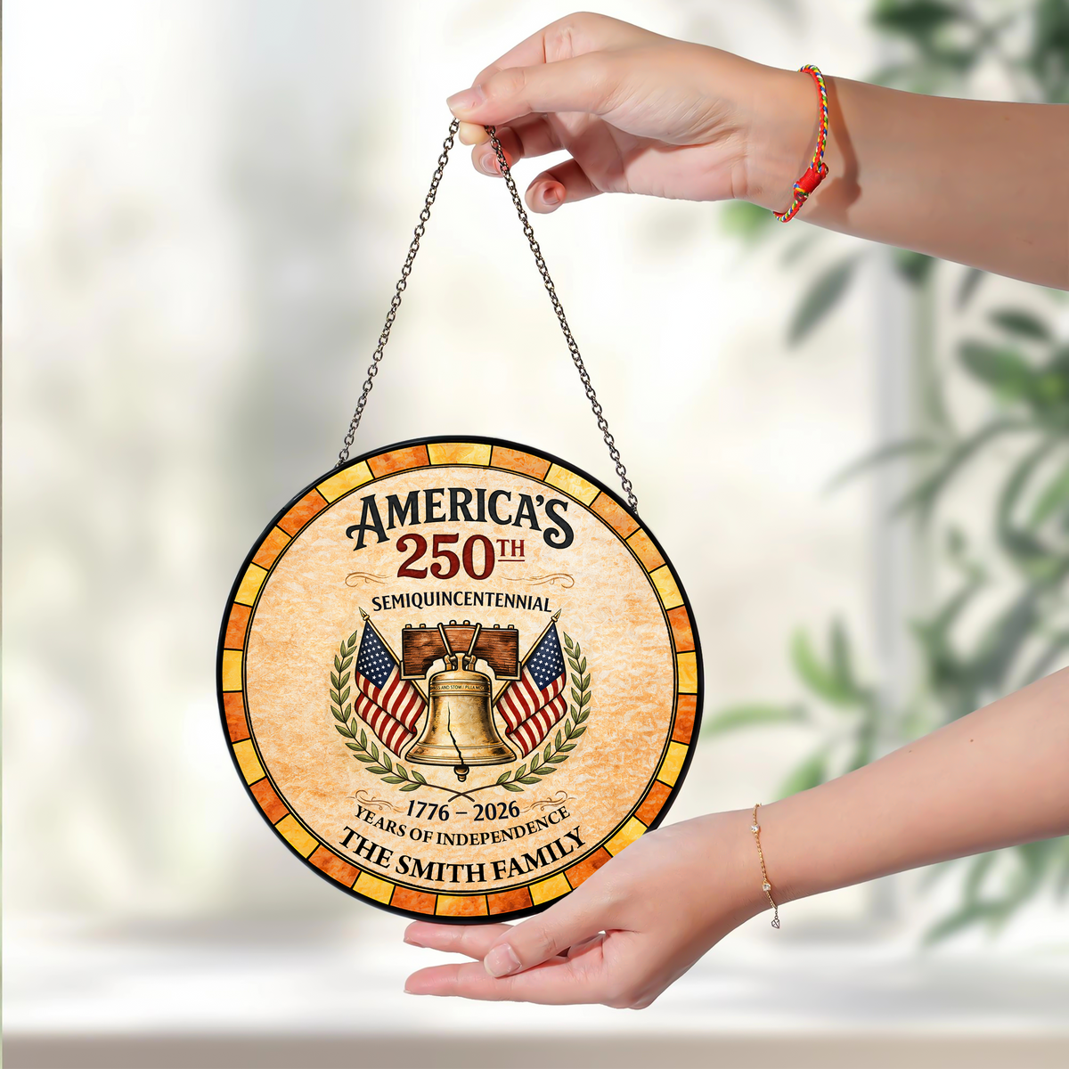 Custom Family Name America's 250th Semiquincentennial 1776–2026 Years Of Independence Stained Glass Suncatcher TH10 898661
