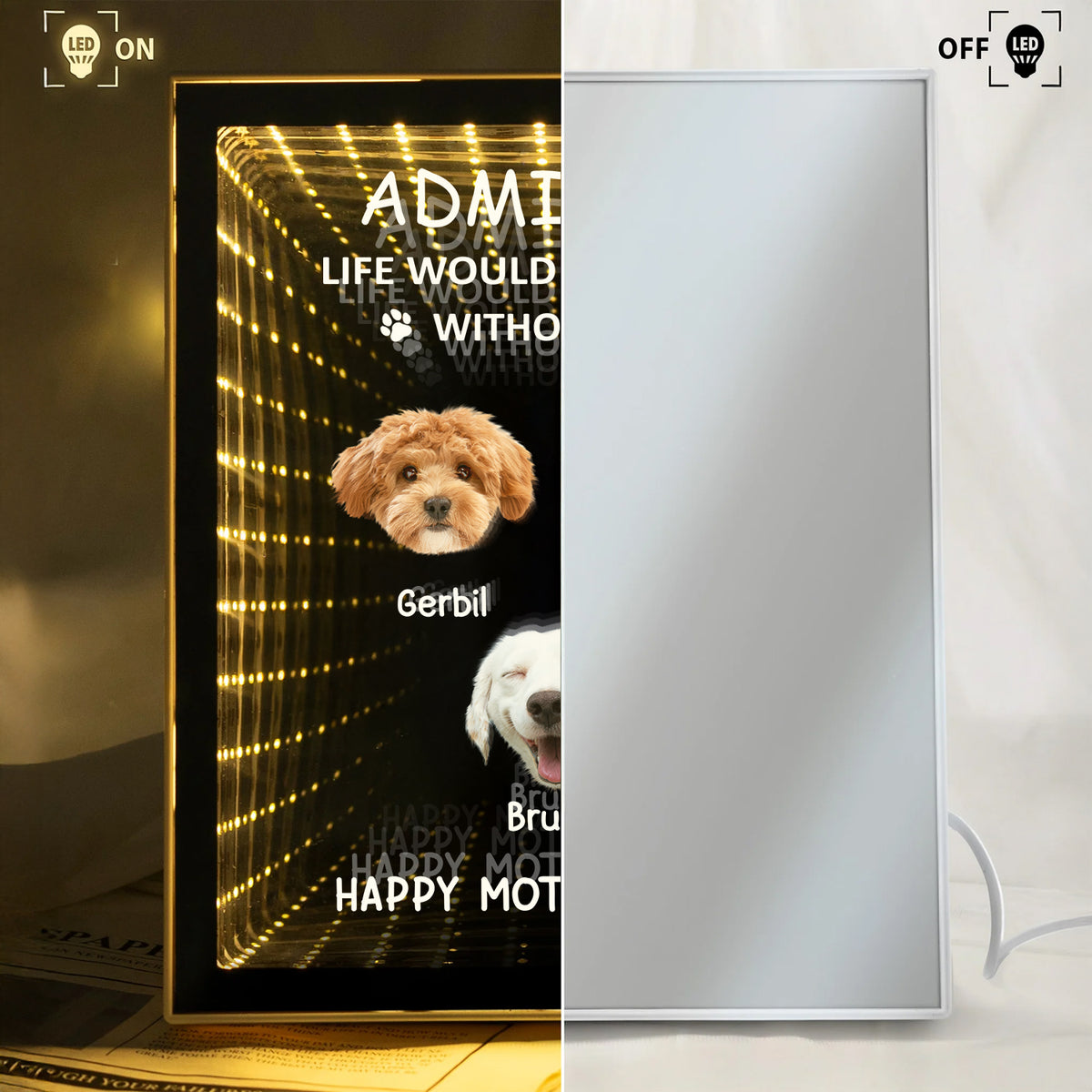 Custom Photo Life Would Be Boring Without Me Dog Infinity Mirror Light Box - Mother's Day Gift, Dog Mom Gift HO82 901622