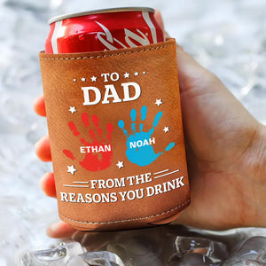 To Dad From The Reasons You Drink Family Leather Can Cooler Holder Gift For Dad HO82 894110