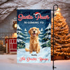 Custom Cute 3D Dog Santa Paws Is Coming To The Town Garden Flag LM32 895955