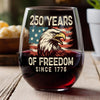 250 Years Of Freedom Since 1776 USA Bald Eagle America Flag Wine Glass HA75 897378