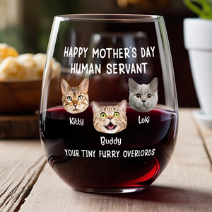 Custom Face Cat Happy Mother's Day Human Servant Wine Glass HA75 892256