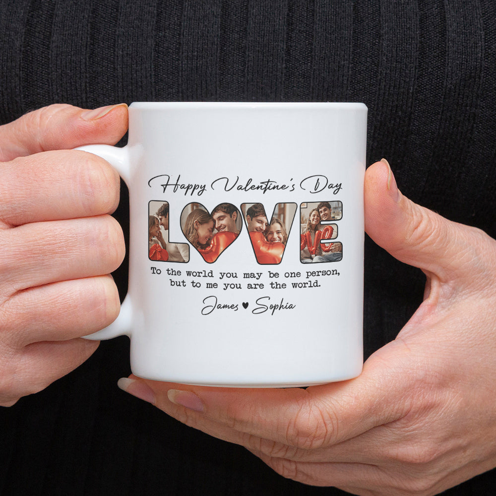 Custom Photo To Me You Are The World Valentine White Mug TH10 896965