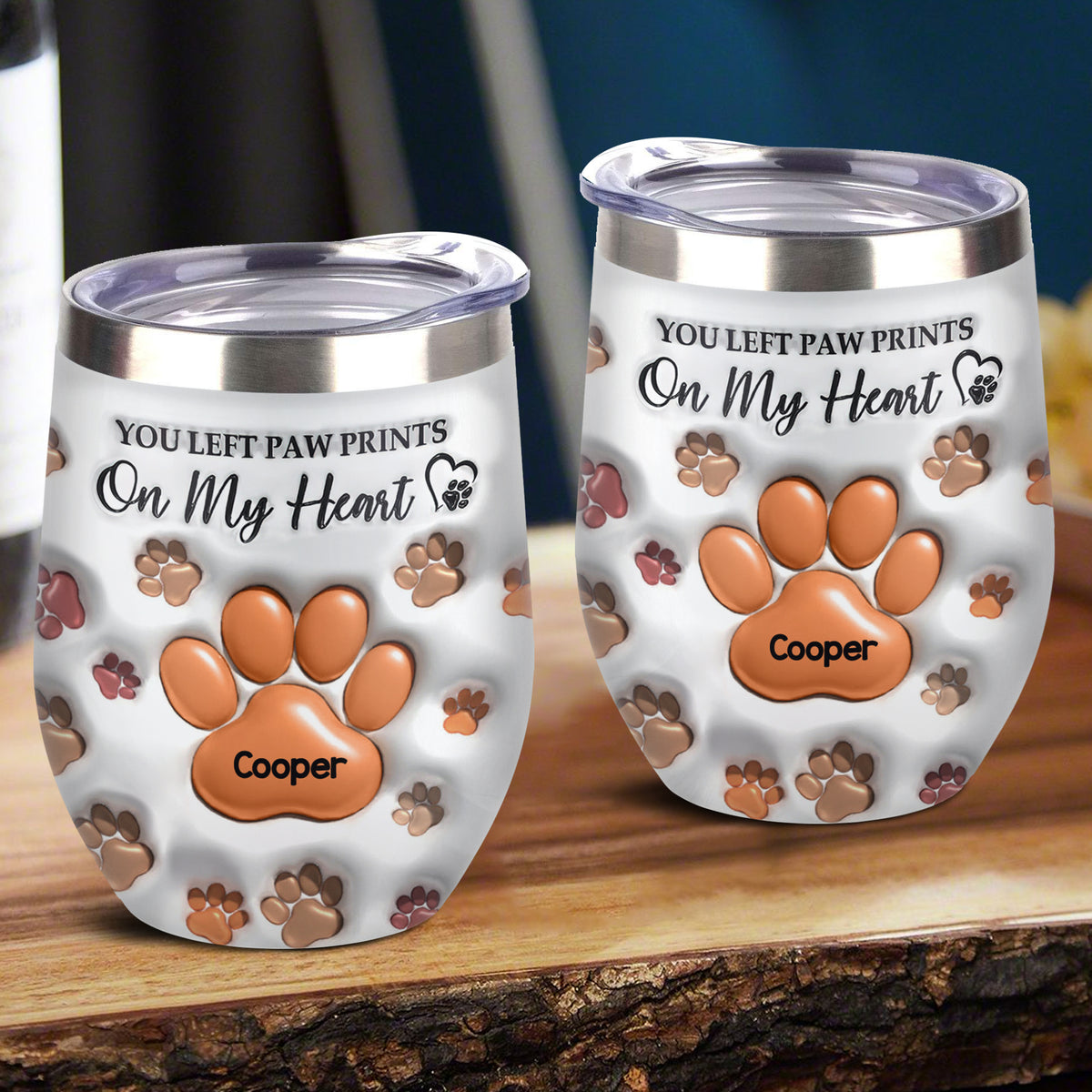 You Left Paw Prints On My Heart For Dog Lover Wine Tumbler TH10 894337