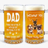 Thanks Dad We Woof You New Version - Personalized Beer Glass Mug TH10 892567