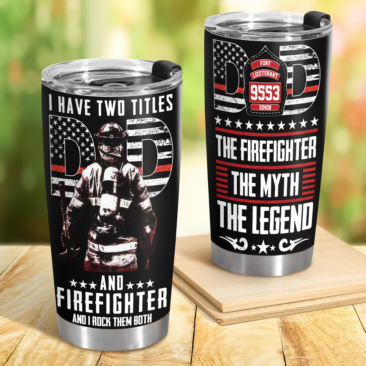 Personalized Tumbler I Have Two Titles Dad And Firefighter TH10 892887