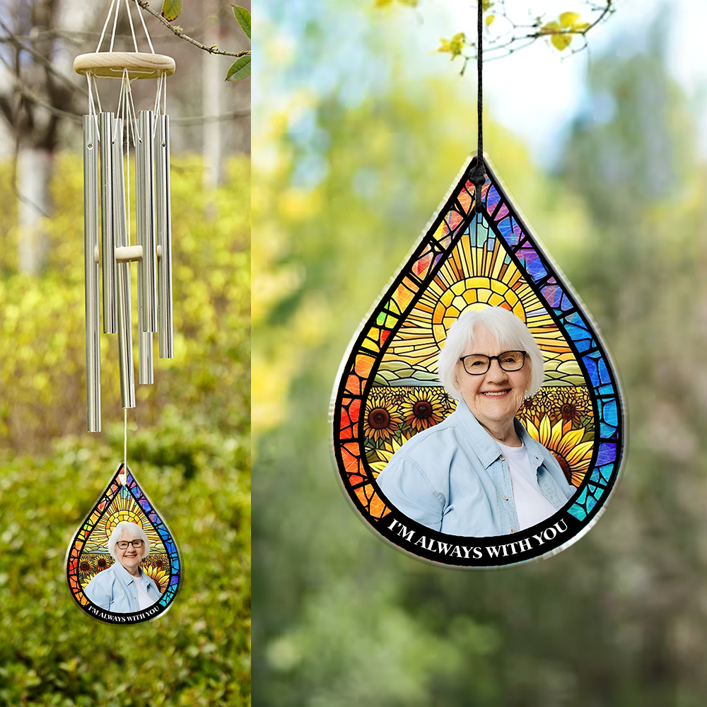 Custom Photo I'm Always With You Memorial Acrylic Wind Chimes HA75 898098