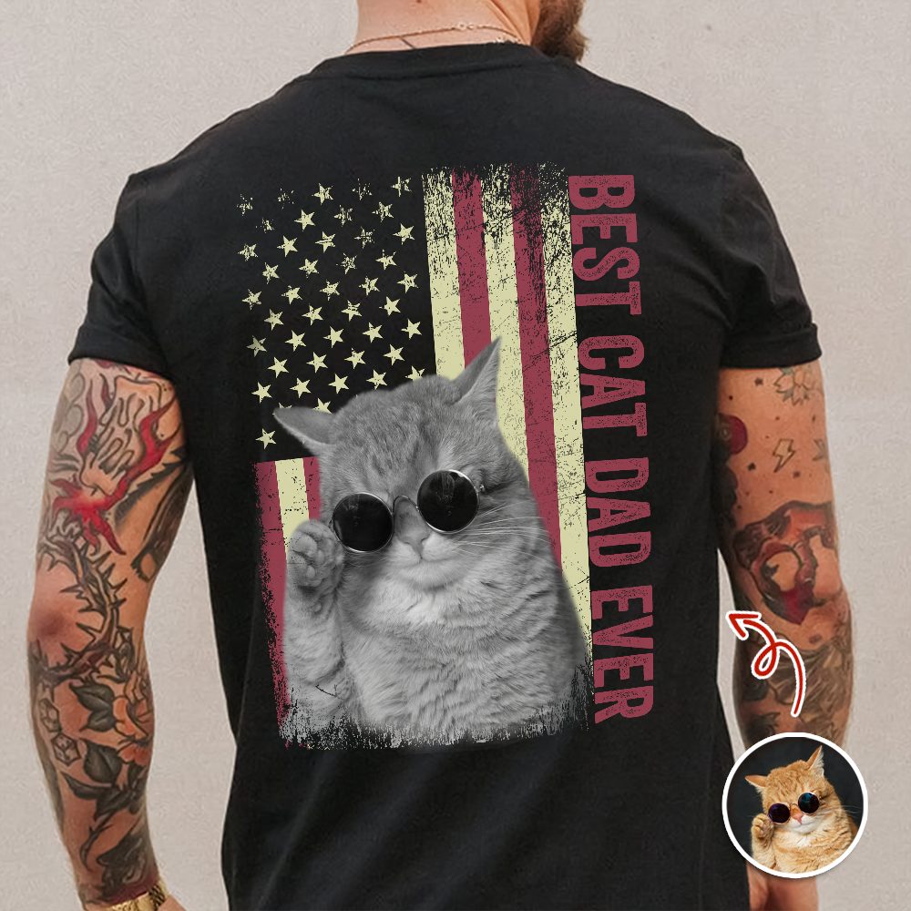 Custom Photo Best Cat Dad Ever With US American Flag Back Shirt Gift For Cat Lovers TH10 169891